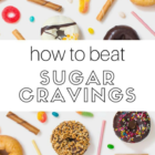Sugar Cravings Good-Bye!